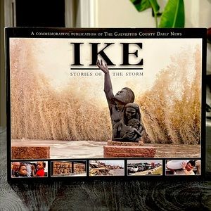 Ike: Stories Of The Storm - Commemorative Publication of the GCDN Hardcover Book
